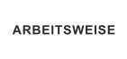 ARBEITSWEISE