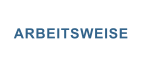 ARBEITSWEISE